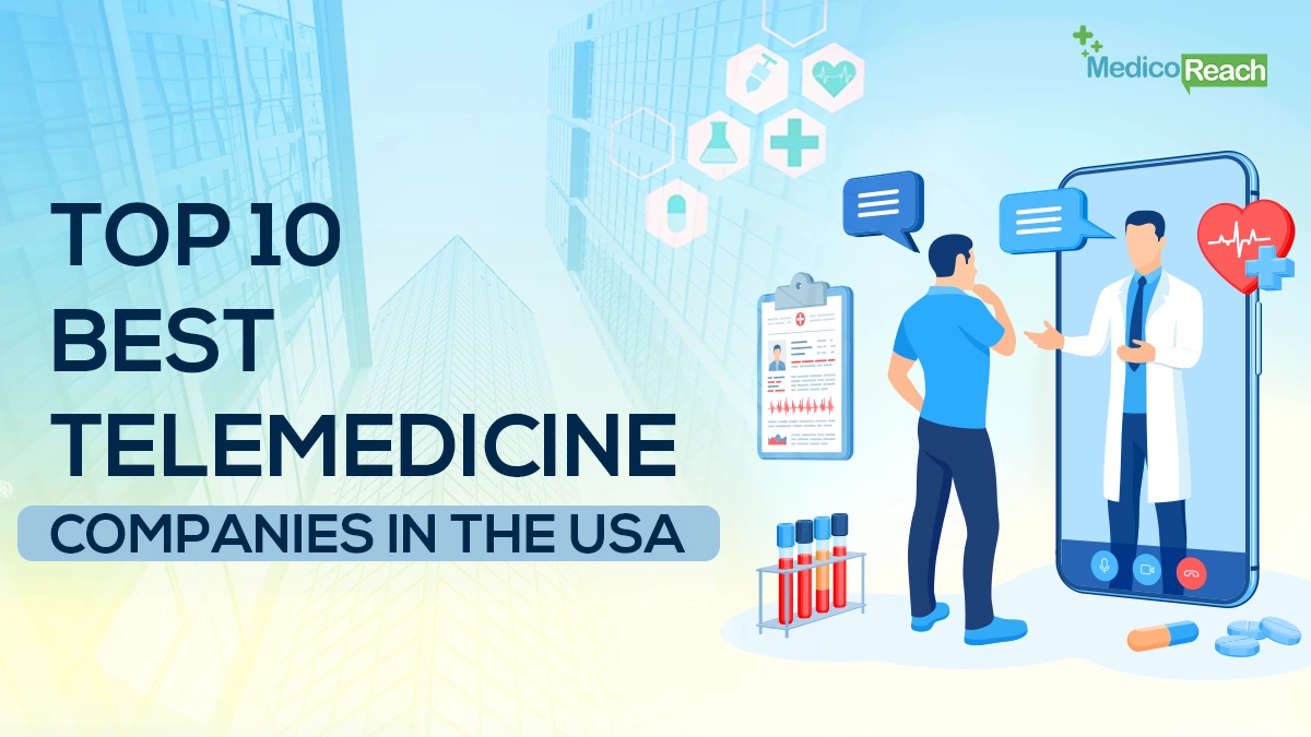Top 10 Best Telemedicine Companies in the USA By Medicoreach